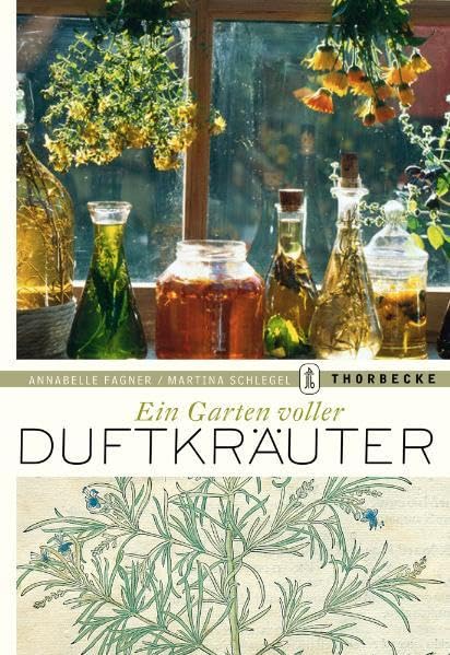 Ein Garten voller Duftkräuter: Ausgezeichnet mit dem Deutschen Gartenbuchpreis 2008 Leisure, Home & Garden