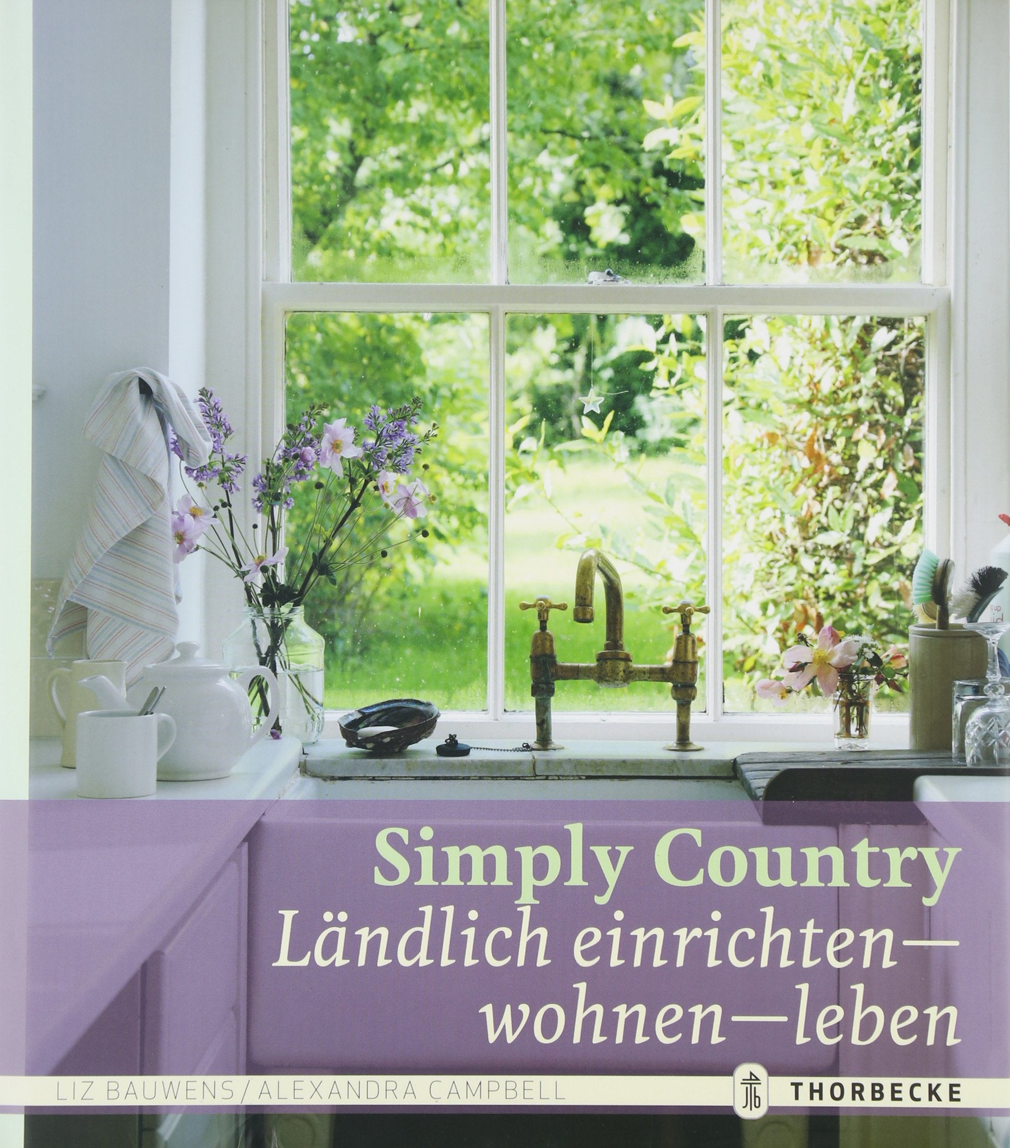 Simply Country: Ländlich einrichten - wohnen - leben Architecture