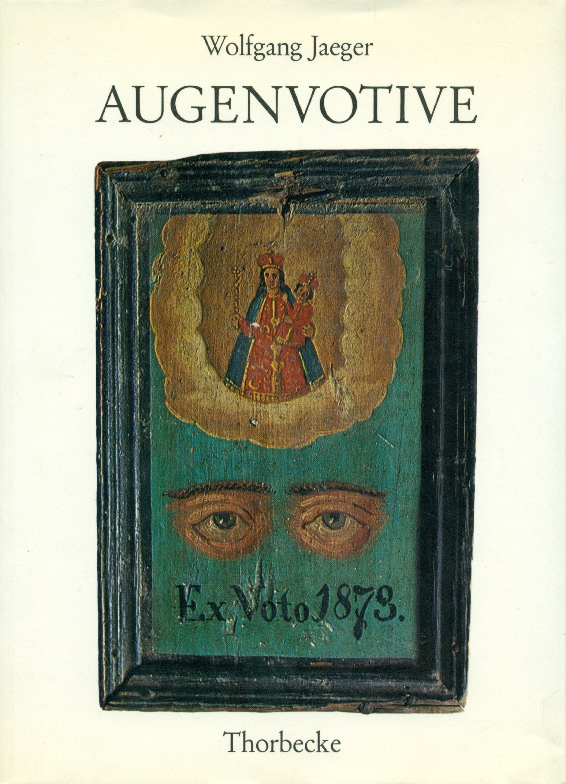 Augenvotive. Votivgaben - Votivbilder - Amulette Books