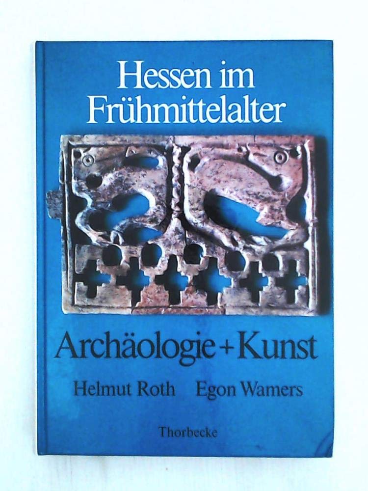 Hessen im Frühmittelalter. Archäologie und Kunst Natural Sciences