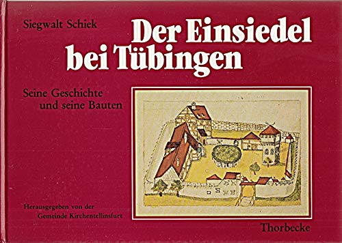 Der Einsiedel bei Tübingen 1482-1982. Seine Geschichte und seine Bauten Books