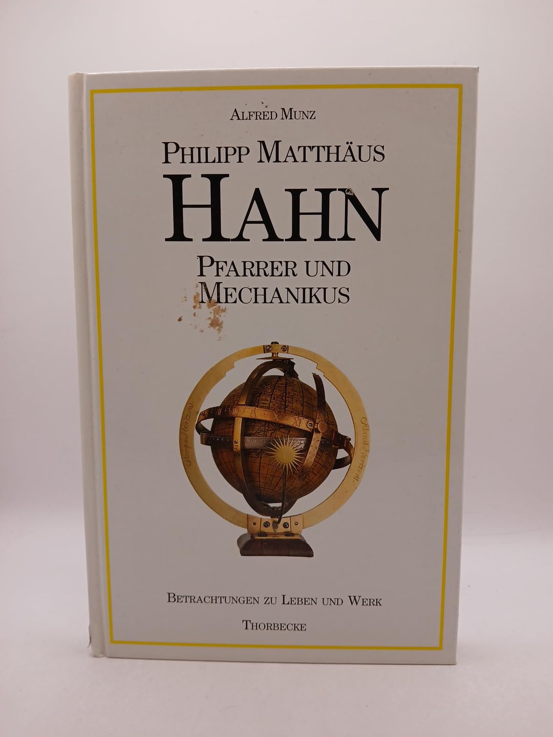 Philipp Matthäus Hahn. Pfarrer und Mechanikus. Betrachtungen zu Leben und Werk Memories