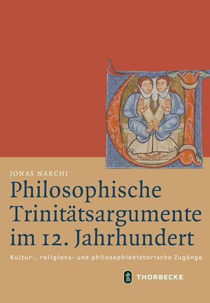 Philosophische Trinitätsargumente im 12. Jahrhundert Philosophy