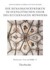 Die Renaissancefresken im spätgotischen Chor des Reichenauer Münsters: Mit e. Nachw. v. Walter Berschin Film, Art & Culture