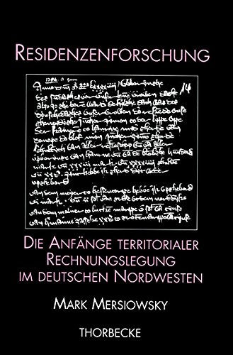 Die Anfänge territorialer Rechnungslegung im deutschen Nordwesten: Spätmittelalterliche Rechnungen, Verwaltungspraxis, Hof und Territorium Law