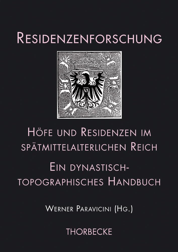 Höfe und Residenzen im spätmittelalterlichen Reich German history