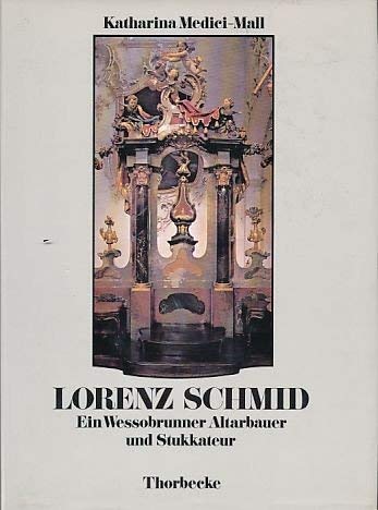 Lorenz Schmid 1751-1799. Wessobrunner Altarbau zwischen Rokoko und Klassizismus in der Schweiz. Business & Technology