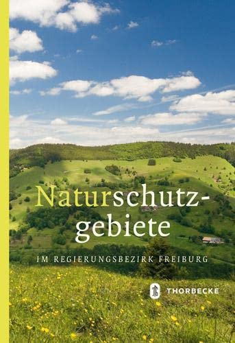 Naturschutzgebiete im Regierungsbezirk Freiburg: Hrsg. v. Regierungspräsidium Freiburg. Bearb. v. d. Bezirksstelle f. Naturschutz u. Landschaftspflege Freiburg Film, Art & Culture