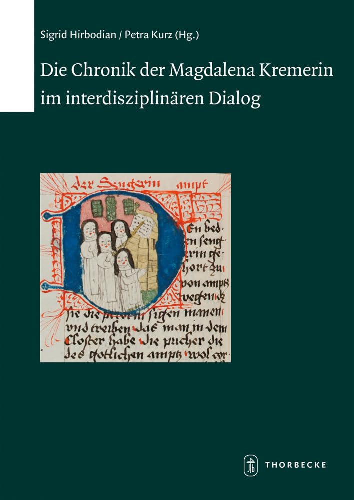 Die Chronik der Magdalena Kremerin im interdisziplinären Dialog (Schriften zur südwestdeutschen Landeskunde, Band 76) Politics & History