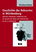 Geschichte der Rebsorten in Württemberg: Herkunft, Einführung, Verbreitung und die Qualität der Weine vom Spätmittelalter bis ins 19. Jahrhundert German history