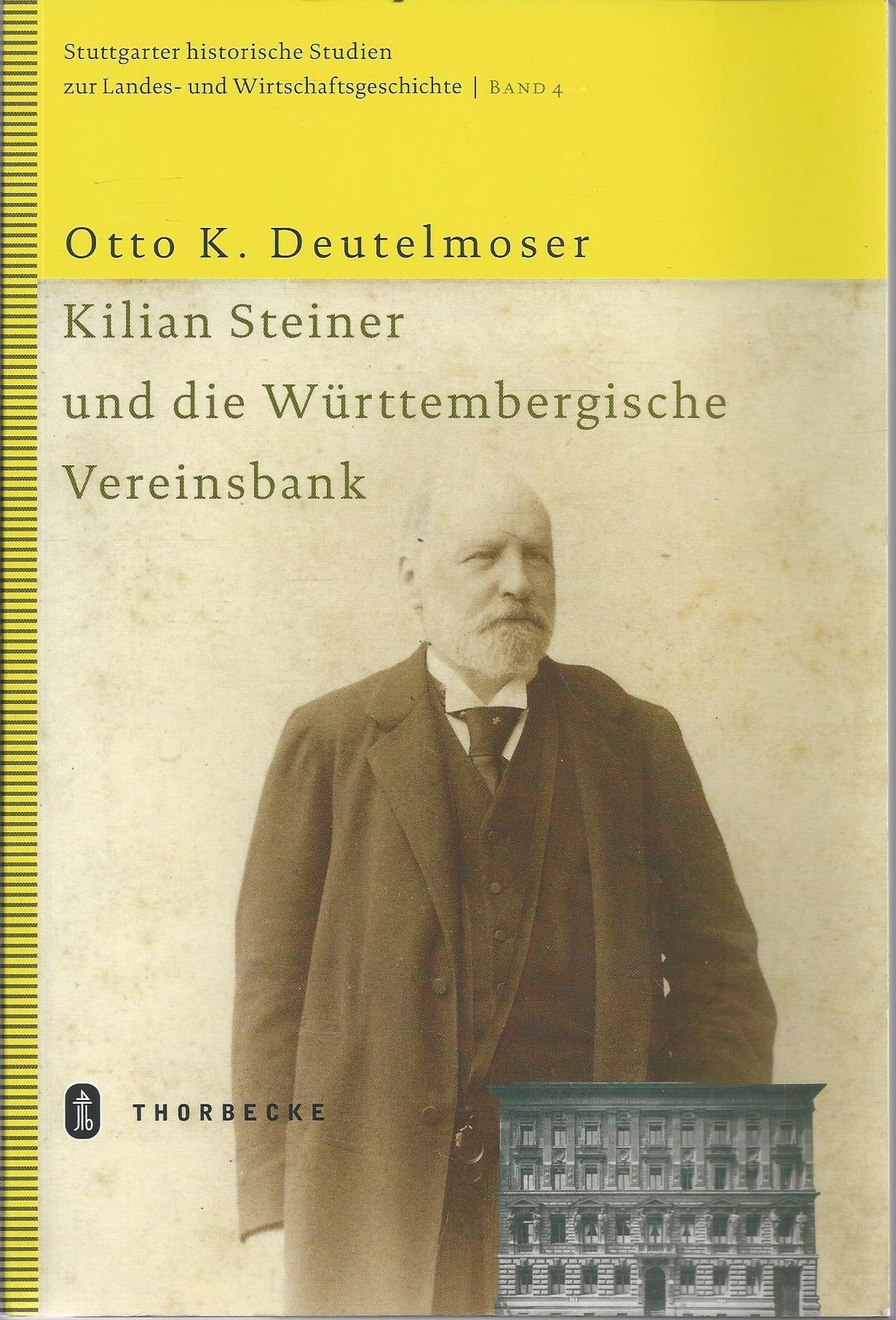 Kilian Steiner und die Württembergische Vereinsbank Politics & Society