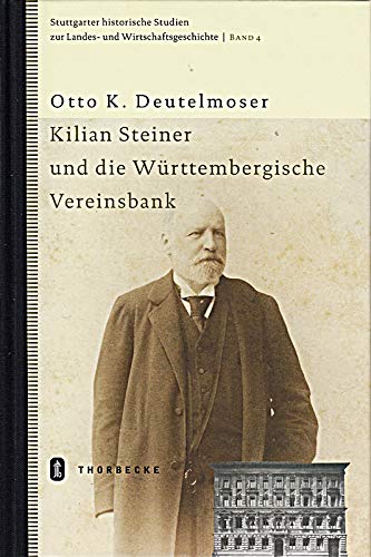 Kilian Steiner und die Württembergische Vereinsbank Politics & Society