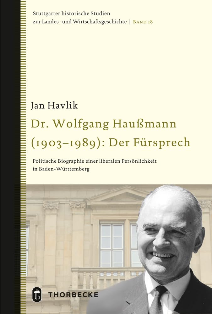 Dr. Wolfgang Haußmann (1903-1989): Der Fürsprech book