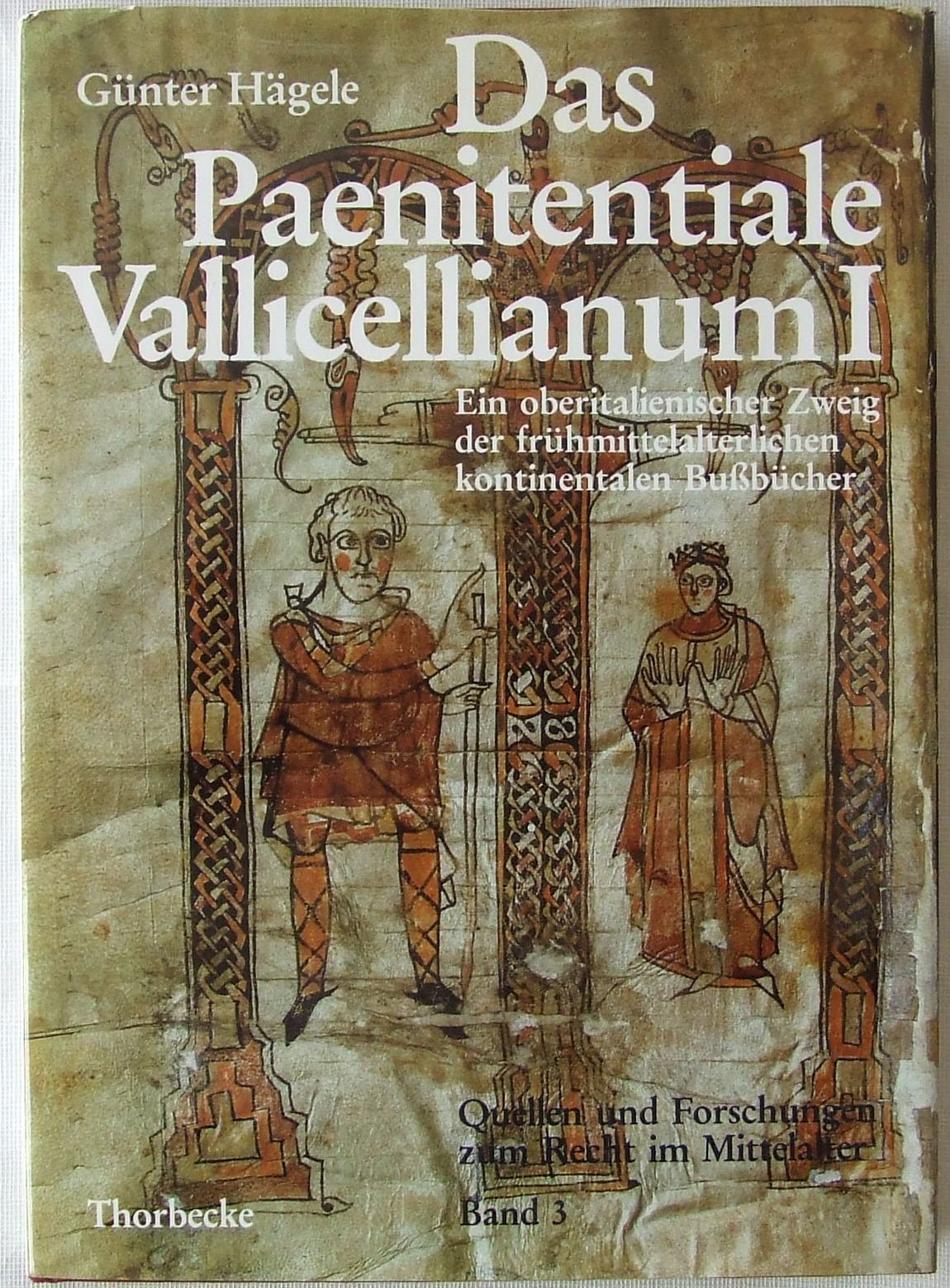 Das Paenitentiale Vallicellianum: Ein Oberitalienischer Zweig Der Fruhmittelalterlichen Kontinentalen Bussbucher. Uberlieferung, Verbreitung Und Quellen book