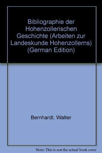 Bibliographie der hohenzollerischen Geschichte (Arbeiten zur Landeskunde Hohenzollerns) Politics & History