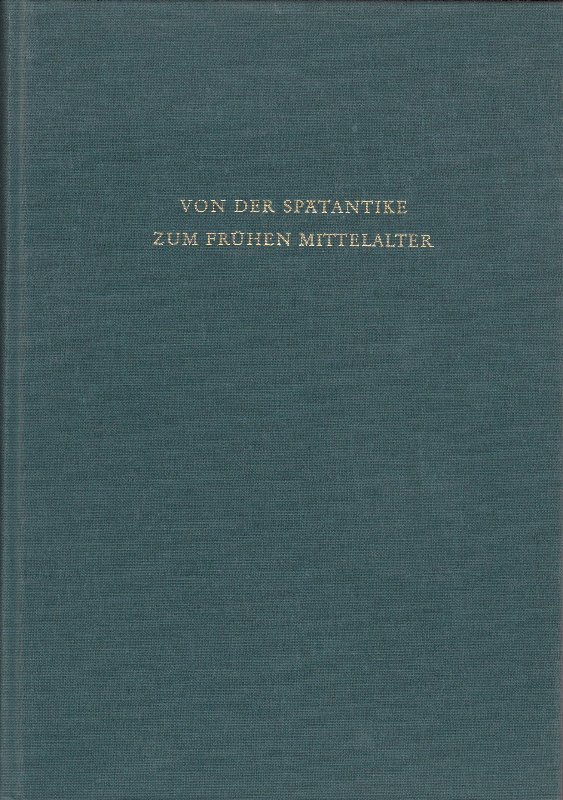 Von der Spätantike zum frühen Mittelalter: Aktuelle Probleme in historischer und archäologischer Sicht: Aktuelle Probleme in Historischer Und Archaologischer Sicht (Vorträge und Forschungen, Band 25) Politics & History