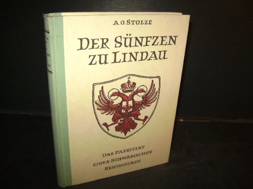 Der Sünfzen zu Lindau. Das Patriziat einer schwäbischen Reichsstadt Books