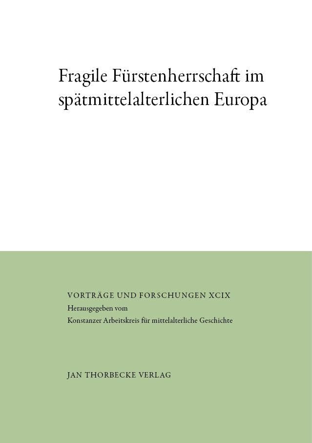 Fragile Fürstenherrschaft im spätmittelalterlichen Europa General education