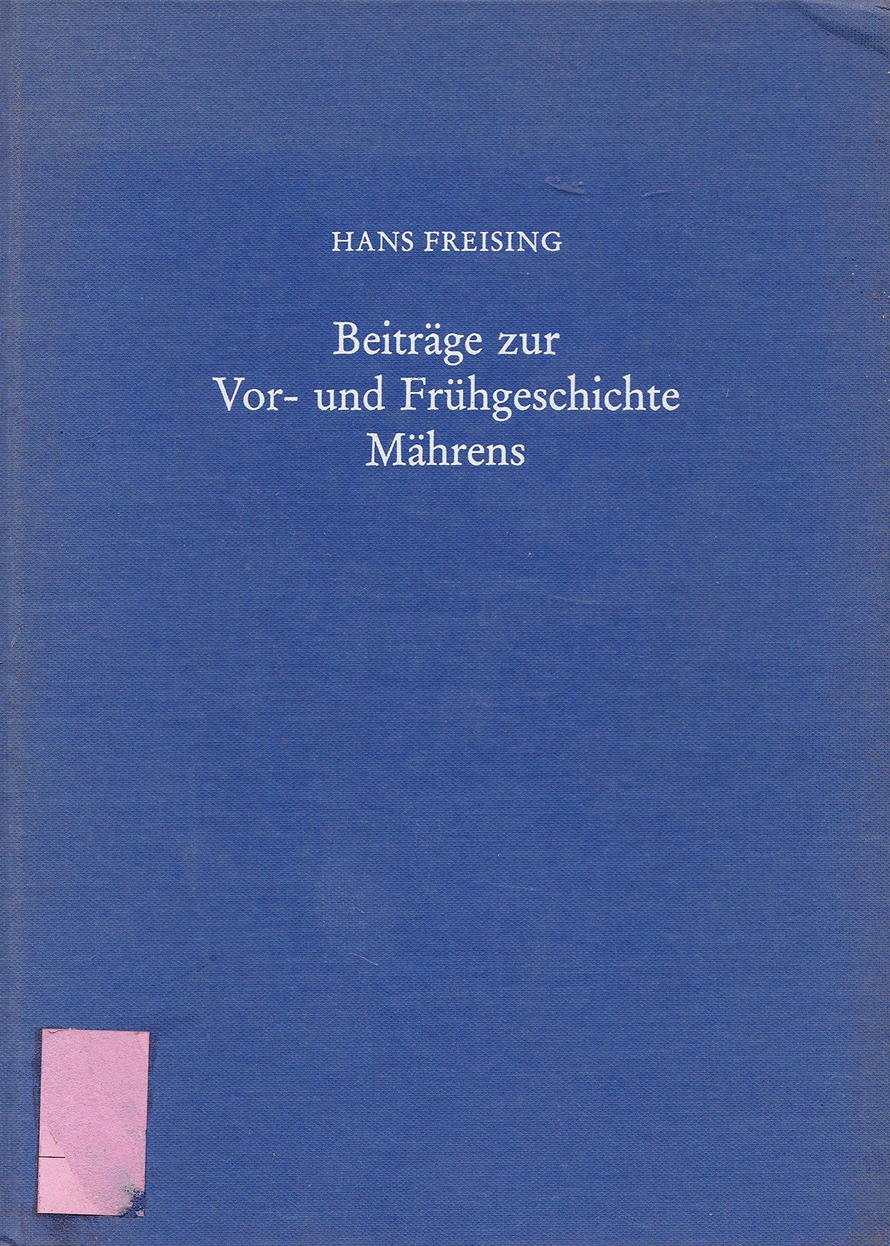 Beiträge zur Vor- und Frühgeschichte Mährens. Ausgewählte Aufsätze Natural Sciences