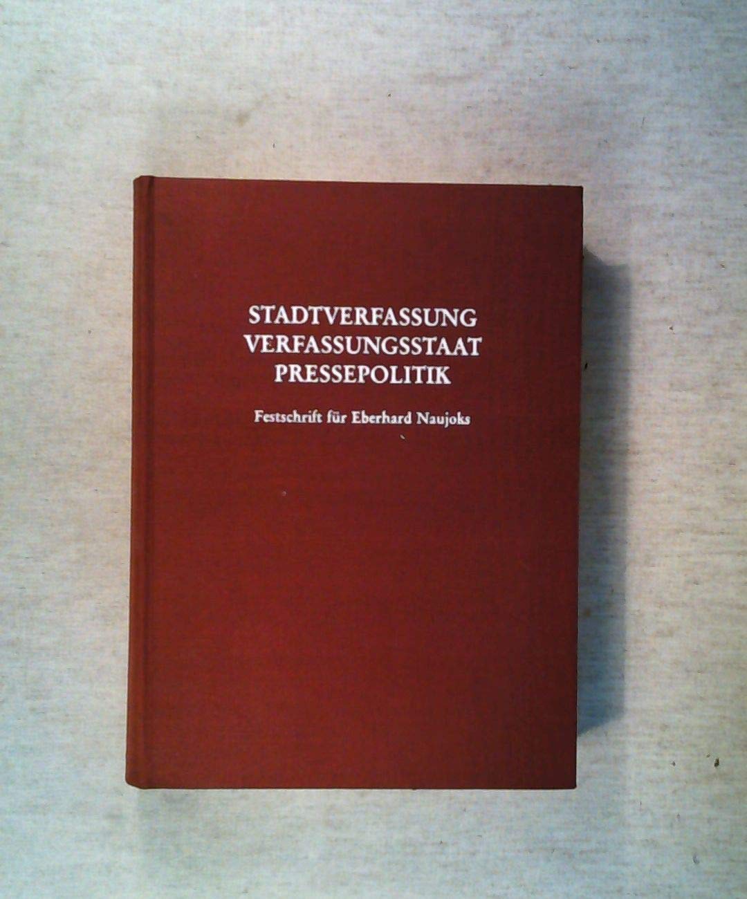 Stadtverfassung, Verfassungsstaat, Pressepolitik Books