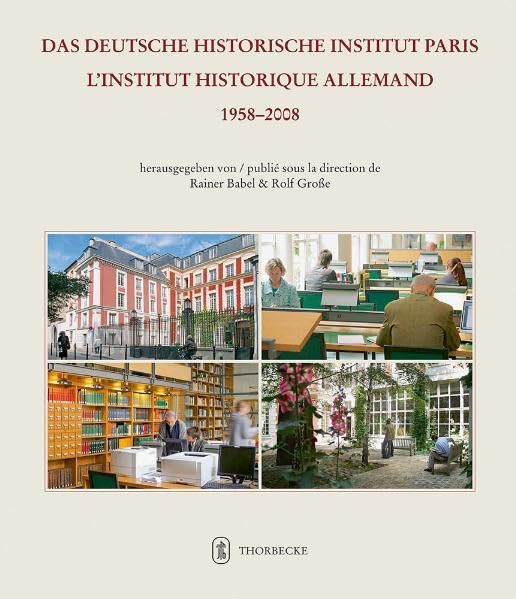 Das Deutsche Historische Institut Paris - L'Institut historique allemand 1958-2008 book