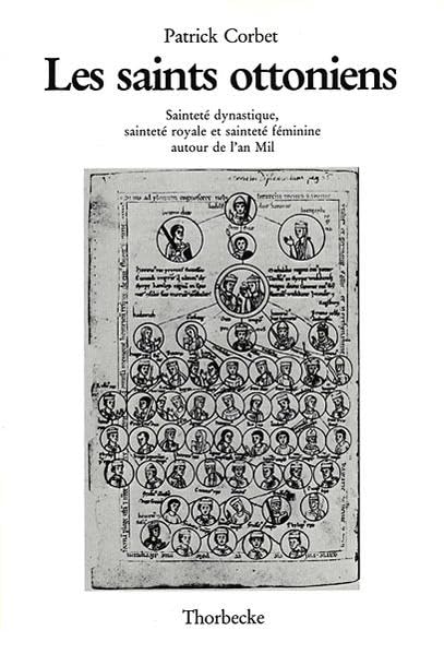 Les saints Ottoniens. Saintete dynastique, saintete royale et saintete feminine autour de l'an mil (Francia, Beihefte 15) (Beihefte der Francia, Band 15) Politics & History