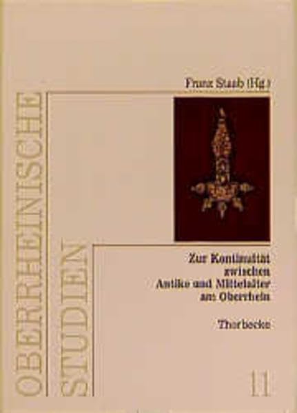 Zur Kontinuität zwischen Antike und Mittelalter (Oberrheinische Studien, Band 11) Politics & History