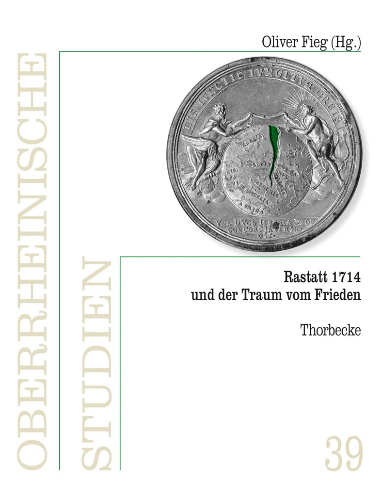 Rastatt 1714 und der Traum vom Frieden German history