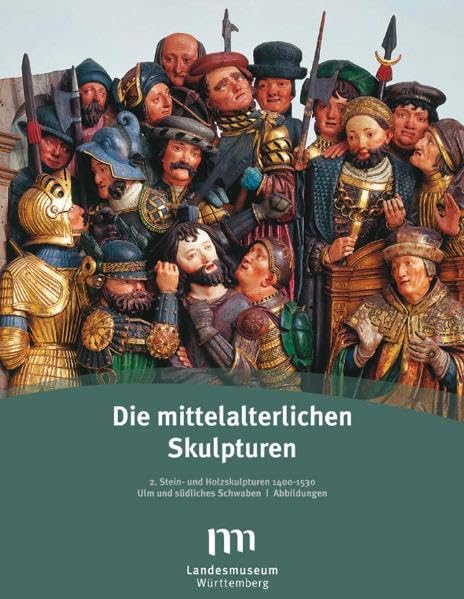 Die mittelalterlichen Skulpturen. Stein- und Holzskulpturen 1400-1530, Südliches Schwaben, 2 Bde. Natural Sciences
