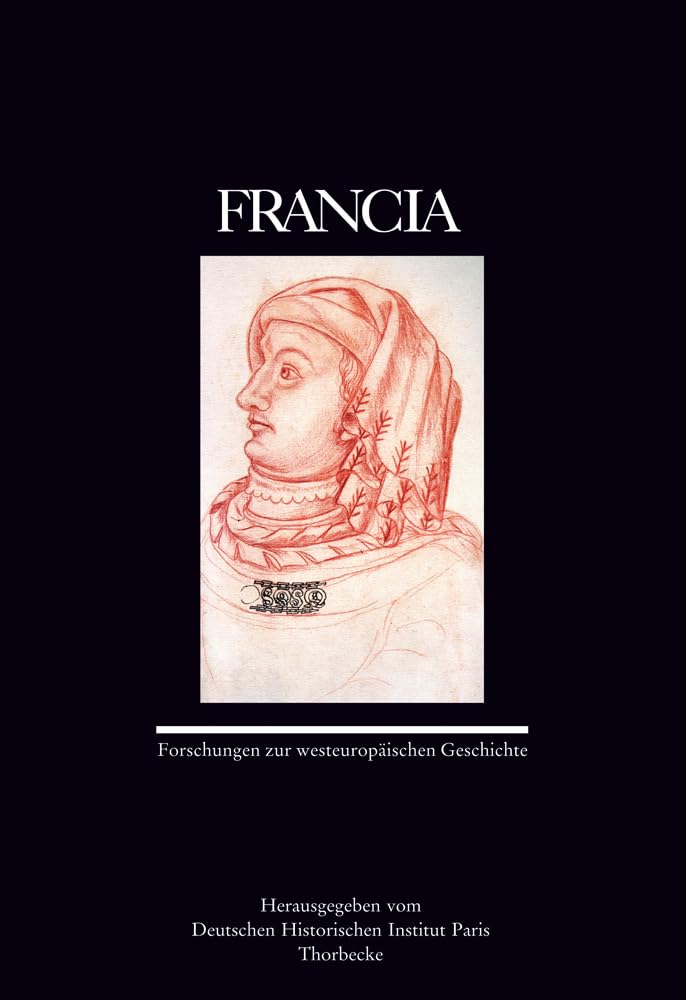 Francia (Francia - Forschungen zur westeuropäischen Geschichte, Band 35) Film, Art & Culture