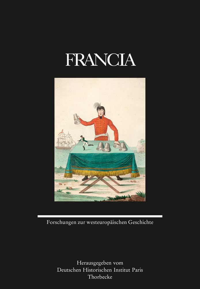 Franica 49 (2022): Forschungen zur westeuropäischen Geschichte (Francia - Forschungen zur westeuropäischen Geschichte) General education