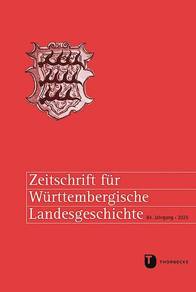 Zeitschrift für Württembergische Landesgeschichte 84 (2025) book