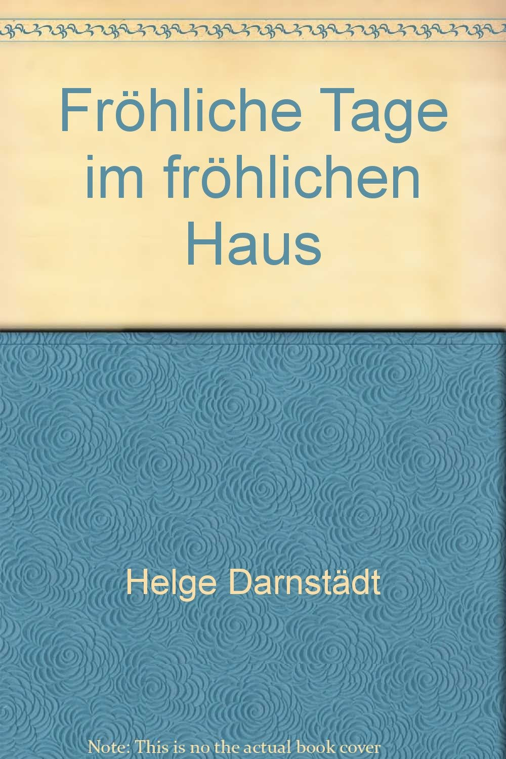 Fröhliche Tage im fröhlichen Haus Books