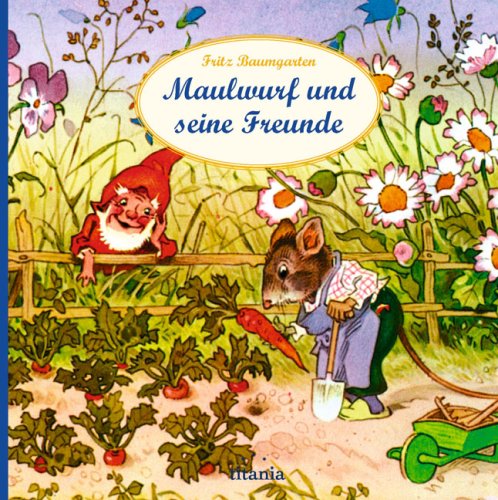 Maulwurf und seine Freunde. Pappebuch Children's books