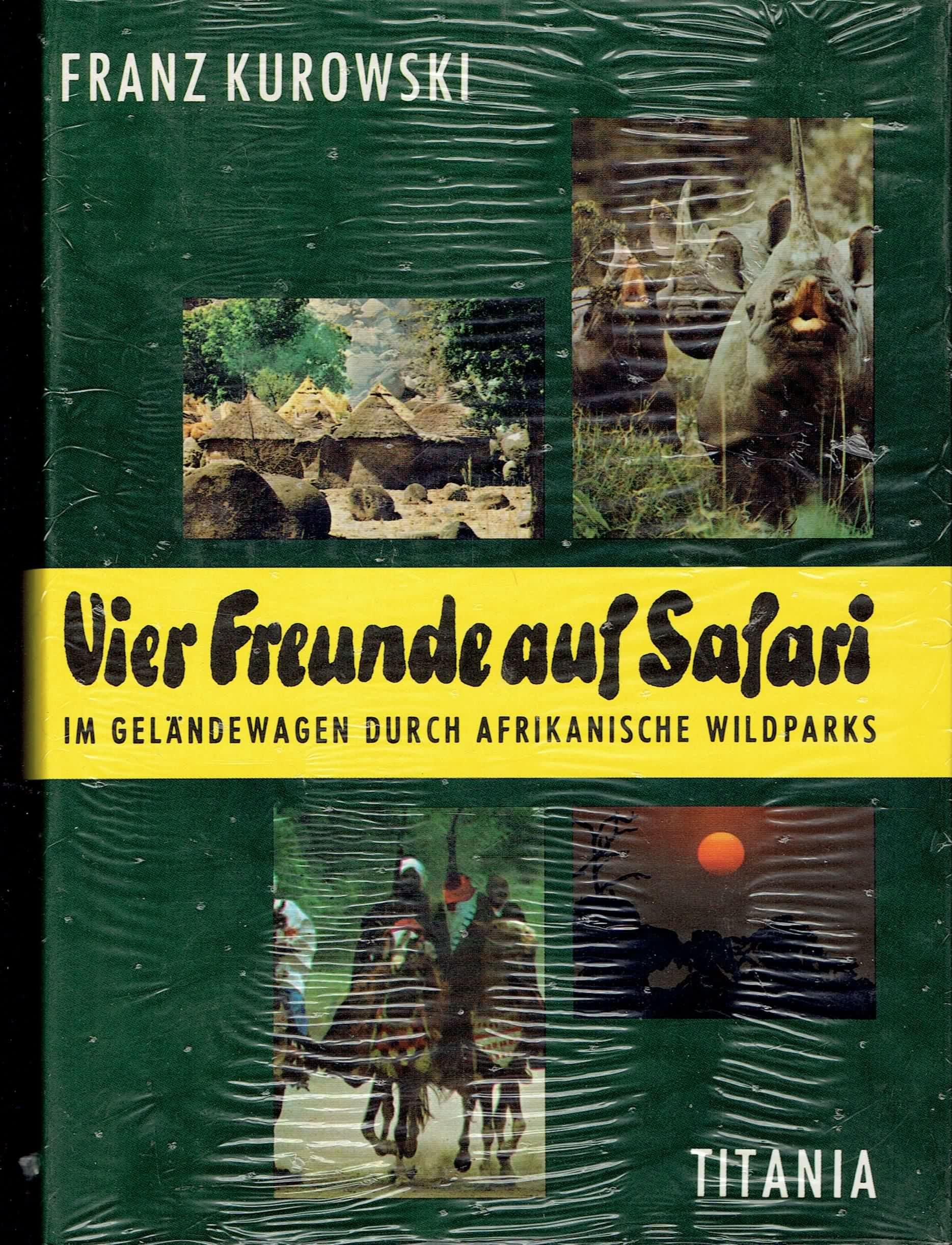 Vier Freunde auf Safari: Mit dem Geländewagen durch afrikanische Wildparks Travelogues