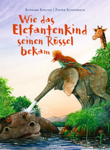 Wie das Elefantenkind seinen Rüssel bekam Children's books