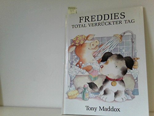 Freddies total verrückter Tag: Bilderbuch Children's books