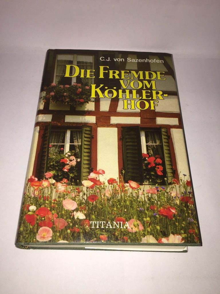 Die Fremde vom Köhlerhof: Roman Books