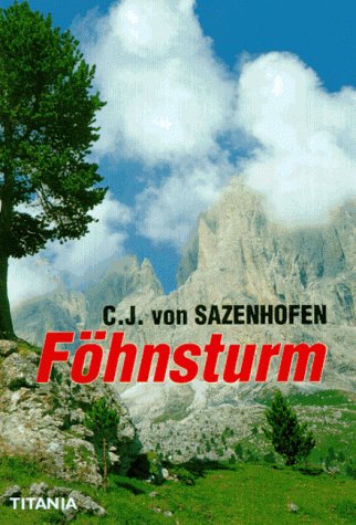 Föhnsturm: Berg- und Heimatroman Fiction