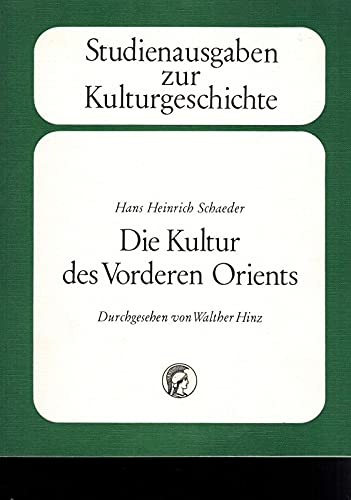 Die Kultur des Vorderen Orients. Unveränderte Sonderausgabe aus: Handbuch der Kulturgeschichte Film, Art & Culture