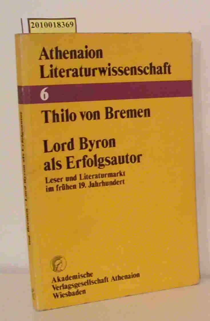 Lord Byron als Erfolgsautor : Leser u. Literaturmarkt im frühen 19. Jh. Books