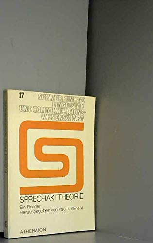 Sprechakttheorie. Ein Reader. (=Schwerpunkte Linguistik und Kommunikationswissenschaft; Band 17) book
