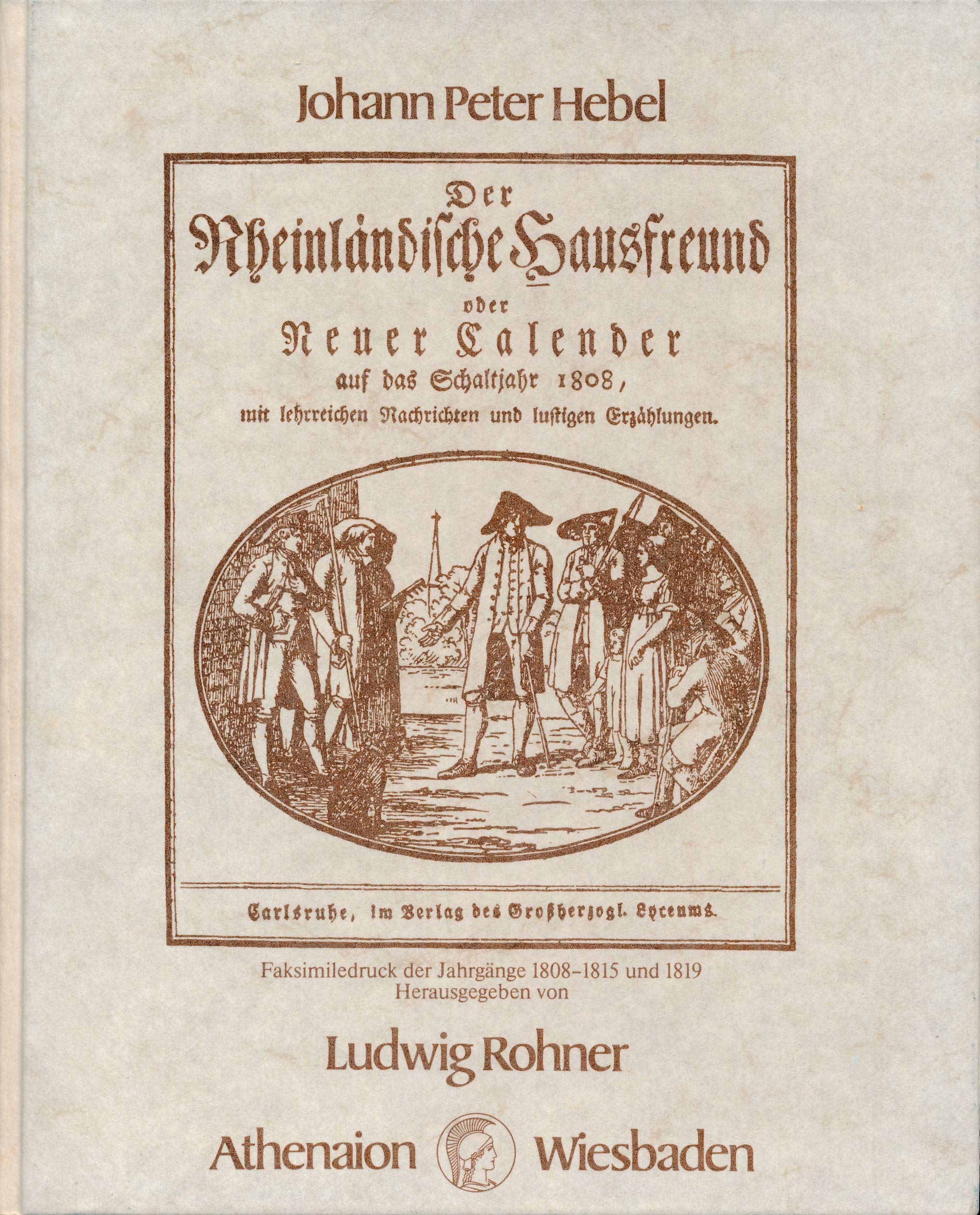 Der rheinländische Hausfreund. Faksimiliedruck der Jahrgänge 1808-1815 und 1819 Books