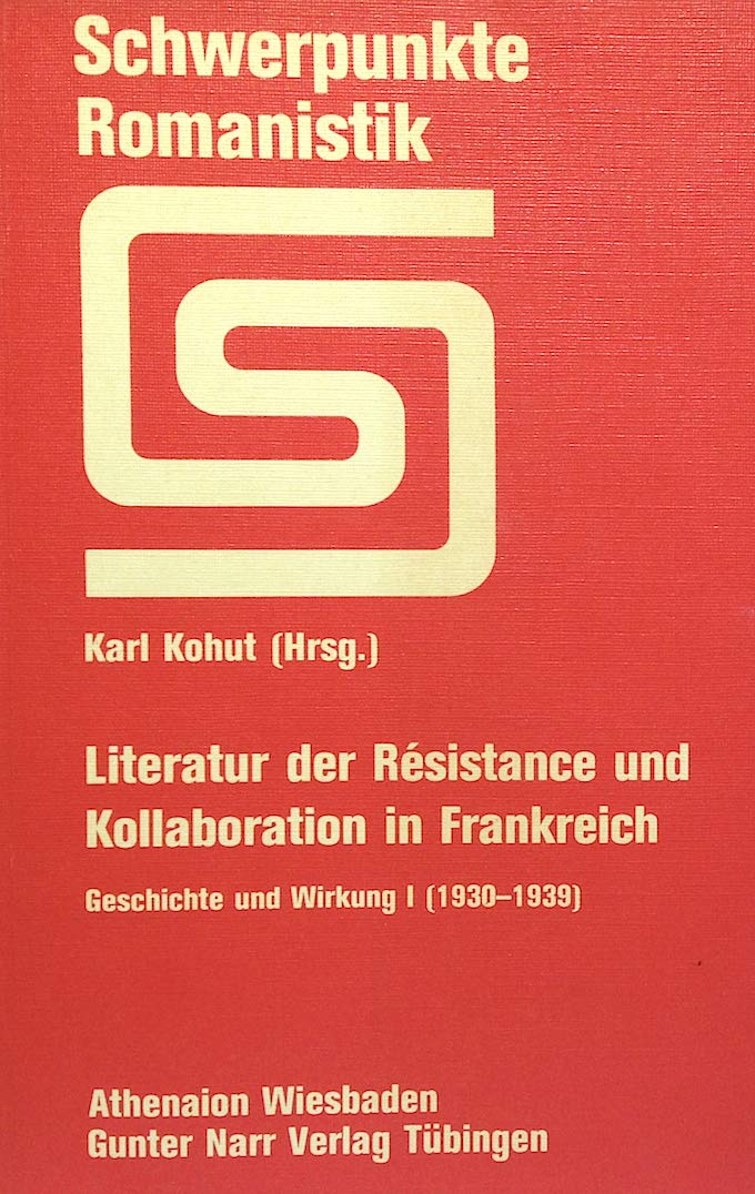 Literatur der Résistance und Kollaboration in Frankreich - Geschichte und Wirkung 1. (1930 - 1939) Books