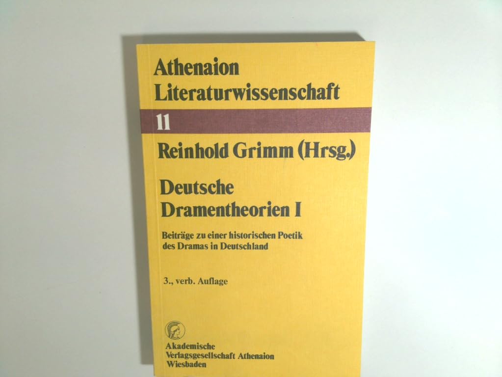 Deutsche Dramentheorien: Beitrage zu einer historischen Poetik des Dramas in Deutschland (Athenaion Literaturwissenschaft) (German Edition) Books