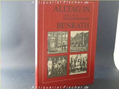Alltag in der Landbürgermeisterei Benrath. Nach dem Ersten Weltkrieg Politics & History