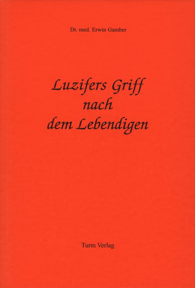 Luzifers Griff nach dem Lebendigen Philosophy
