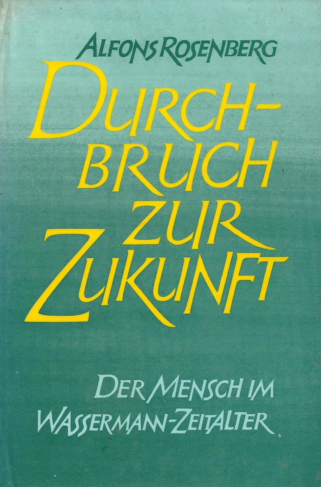 Durchbruch zur Zukunft - Der Mensch im Wassermannzeitalter. Books