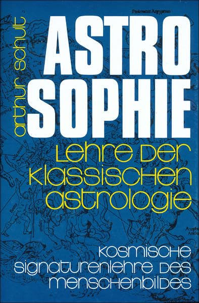 Astrosophie. Lehre der klassischen Astrologie Religion & Esotericism