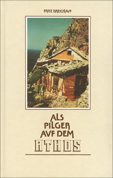 Als Pilger auf dem Athos: Reisebericht, Betrachtungen Politics & Society